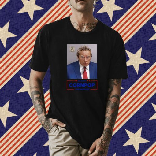 Trump Mugshot Re-Elect Cornpop One Bad Dude T-Shirt