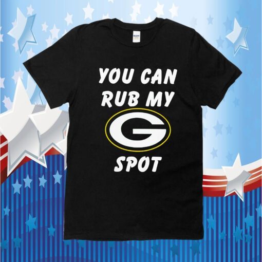 You Can Rub My Green Bay Packers Spot Shirt