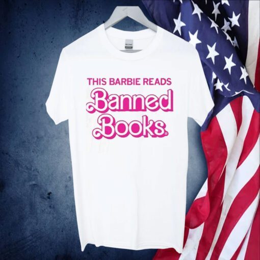 This Barbie Reads Banned Books Tee Shirt