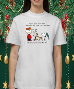 Snoopy The Peanuts It’s Not About What’s Under The Christmas Tree That Matters TShirt