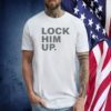 Lock Him Up Tee Shirt