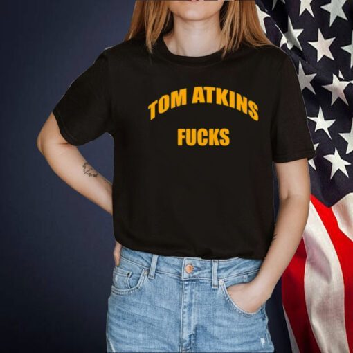 Tom Atkins Fucks Shirt T-Shirt