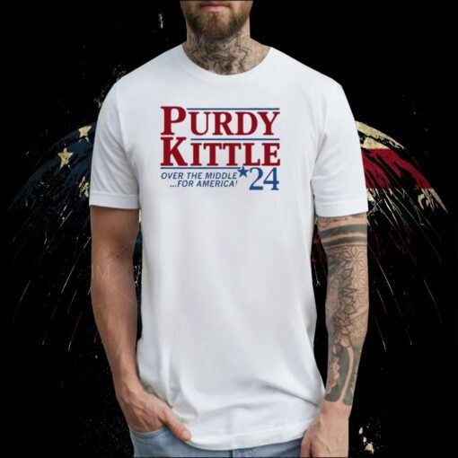 Purdy Kittle Over The Middle 24 For America Shirts