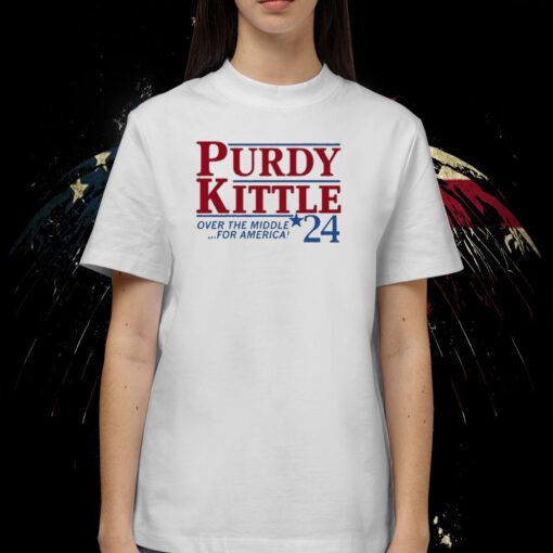 Purdy Kittle Over The Middle 24 For America Shirts