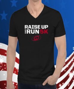 Raise Up And Run 5K T-Shirt