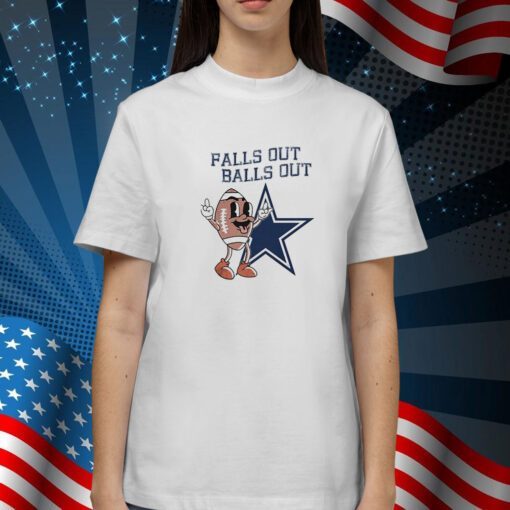 Falls Out Balls Out Dallas Shirt