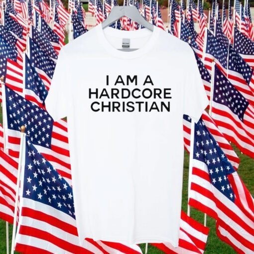 I Am A Hardcore Christian Front Horner Hater Back Shirt