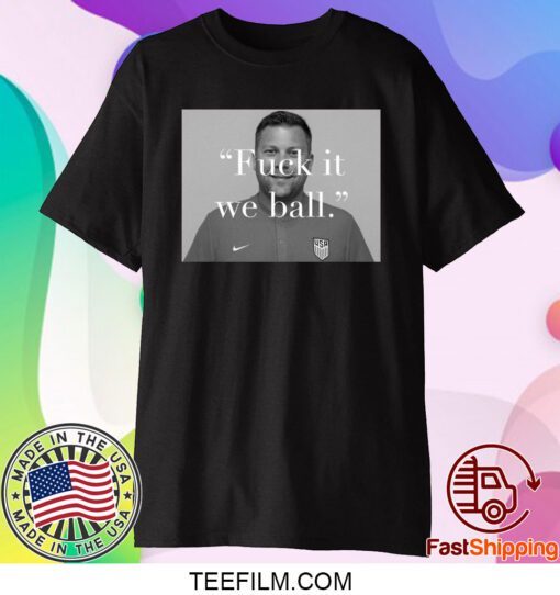 Coach Callaghan Fuck It We Ball Tee Shirt