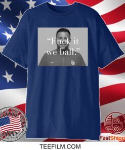 Coach Callaghan Fuck It We Ball Tee Shirt