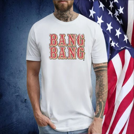 San Francisco Bang Bang 2023 Shirt