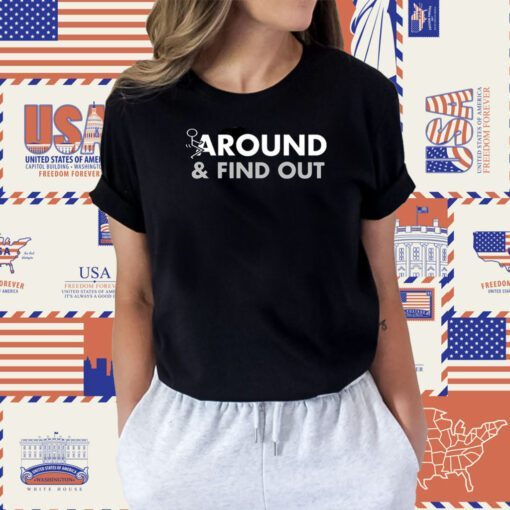 Around Find Out Shirt Coach Prime Bodyguard