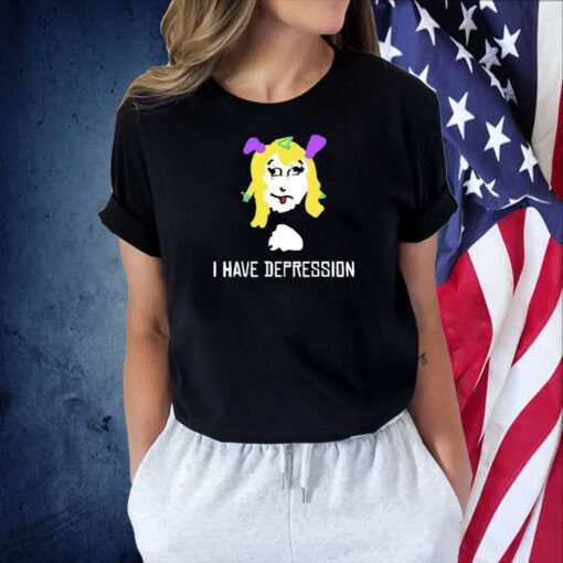 I Have Depression Palouette TShirt