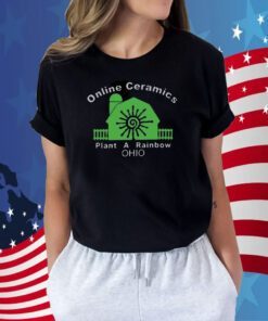 Online Ceramics Plant A Rainbow Ohio Tee Shirt