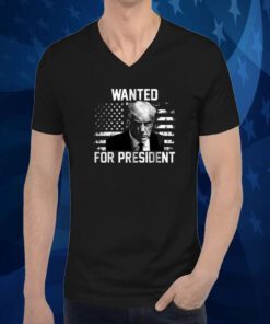Trump Wanted President Trump Mugshot Tee Shirt