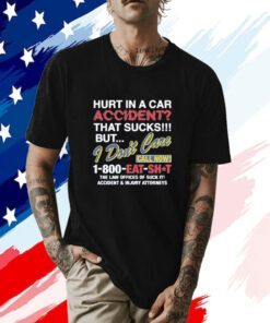 Hurt In A Car Accident 2023 Shirt