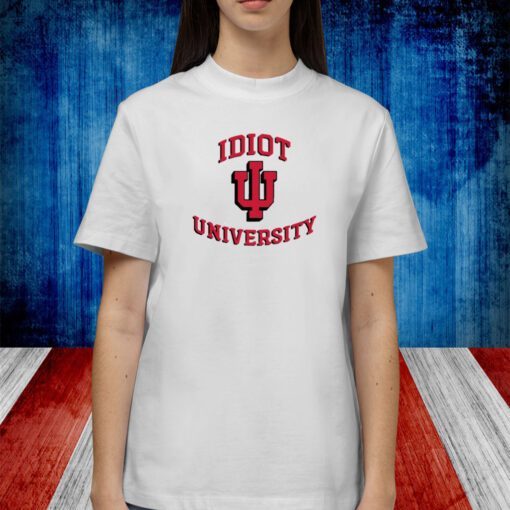 Indiana Idiot University Shirt