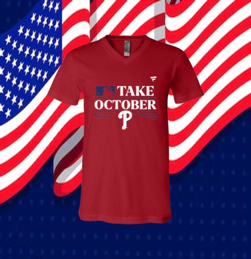 Philadelphia Phillies Take October Playoffs Postseason 2023 Shirts