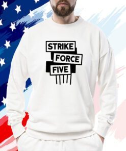 Strike Force Five TShirt