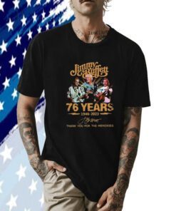 Jimmy Buffett 76 Years 1946-2023 Thank You For The Memories Shirts