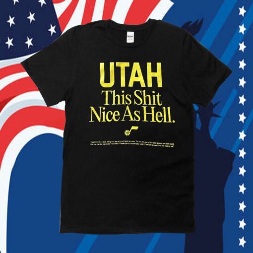 Utah Jazz This Shit Nice As Hell Tee Shirt