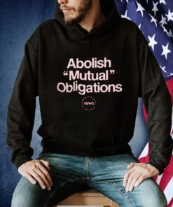 Jeremy Poxon Abolish Mutual Obligations Tee Shirt