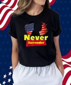 Trump Mug Shot - Donald Trump Mug Shot - Never Surrender T-Shirt