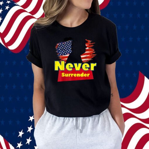 Trump Mug Shot - Donald Trump Mug Shot - Never Surrender T-Shirt