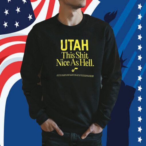 Utah Jazz This Shit Nice As Hell Tee Shirt