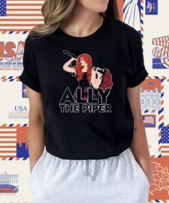 Ally The Piper 2023 Shirt
