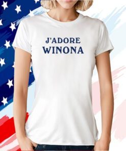 J'adore Winona Shirts