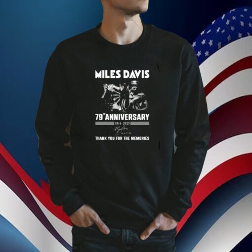 Miles Davis 79th Anniversary 1944 – 2023 Thank You For The Memories Tee Shirt