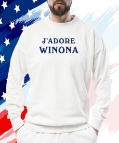 J'adore Winona Shirts