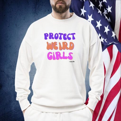 Protect Weird Girls Tee Shirt