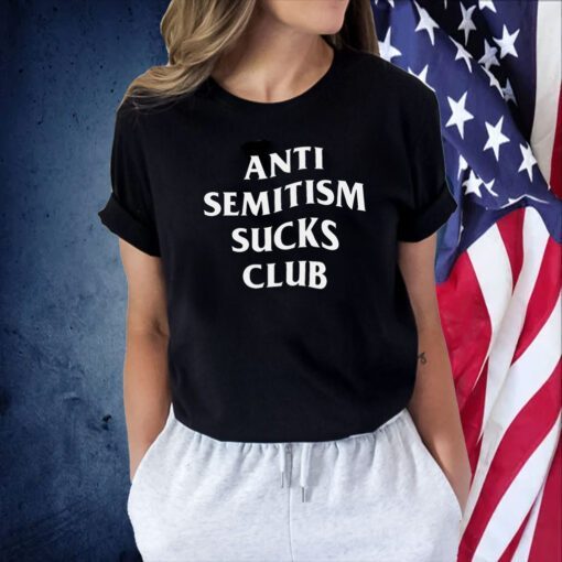 Anti Semitism Sucks Club TShirt