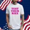 Test Your Rizz TShirt