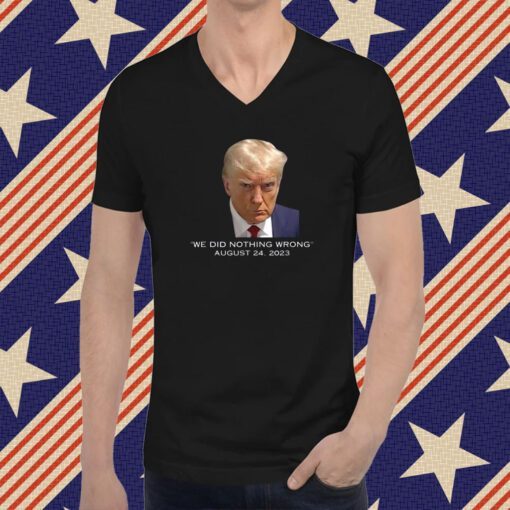 Trump Mug Shot Never Surrender We Did Nothing Wrong T-Shirt