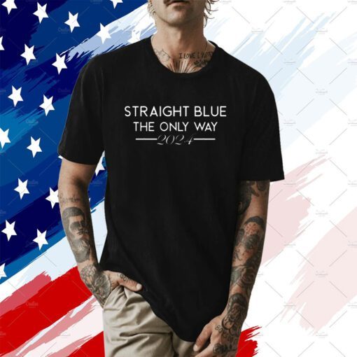 President Barack Obama Straight Blue The Only Way 2024 TShirt