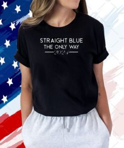 President Barack Obama Straight Blue The Only Way 2024 TShirt