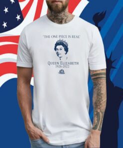 Verdegan The One Piece Is Real Queen Elizabeth T-Shirt