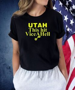 Omer Yurtseven Utah This Hit Vice A Hell 2023 Shirt