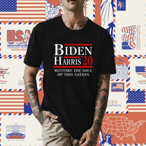 Biden Harris 20 Restore The Soul Of This Nation Tee Shirt