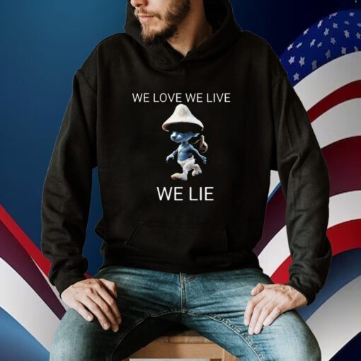 We Live We Love We Lie Smurf Cat T-Shirt