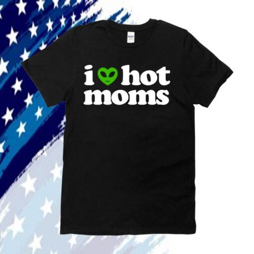 I Heart Hot Moms Alien 2023 T-Shirt