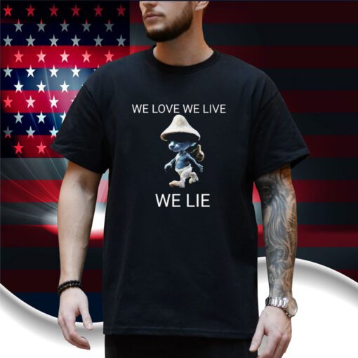 Alan Walker We Live We Love We Lie Smurf Cat Shirts