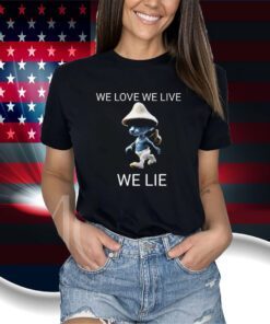 Alan Walker We Live We Love We Lie Smurf Cat Shirts