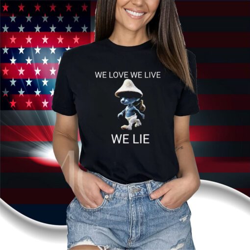 Alan Walker We Live We Love We Lie Smurf Cat Shirts