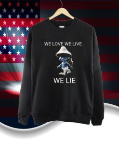 Alan Walker We Live We Love We Lie Smurf Cat Shirts