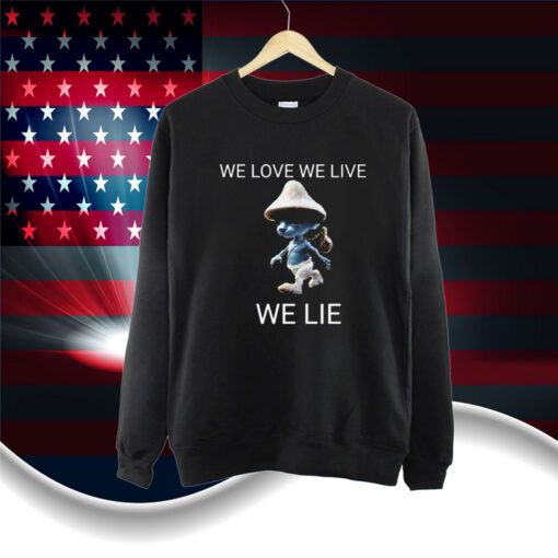 Alan Walker We Live We Love We Lie Smurf Cat Shirts