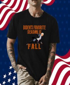 Biden’s Favorite Season Is Fall Tee Shirt