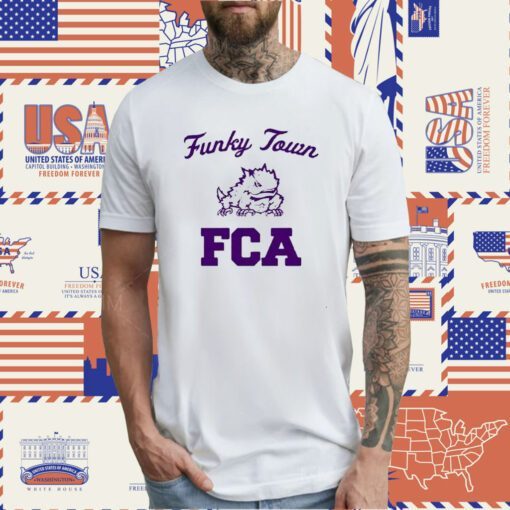 Funky Town Tcu Fca TShirt